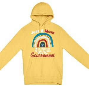 I Don't Coparent With The Governt Respect Freedom Gift Premium Pullover Hoodie