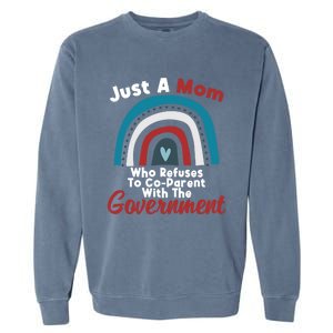 I Don't Coparent With The Governt Respect Freedom Gift Garment-Dyed Sweatshirt