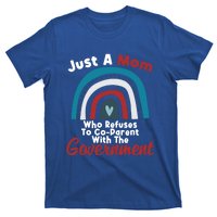 I Don't Coparent With The Governt Respect Freedom Gift T-Shirt