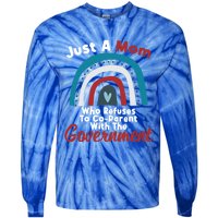 I Don't Coparent With The Governt Respect Freedom Gift Tie-Dye Long Sleeve Shirt