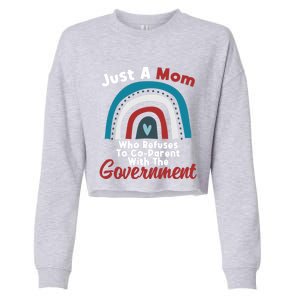 I Don't Coparent With The Governt Respect Freedom Gift Cropped Pullover Crew