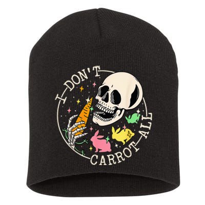 I Don't Carrot All Easter Skull Funny Easter Skeleton Short Acrylic Beanie