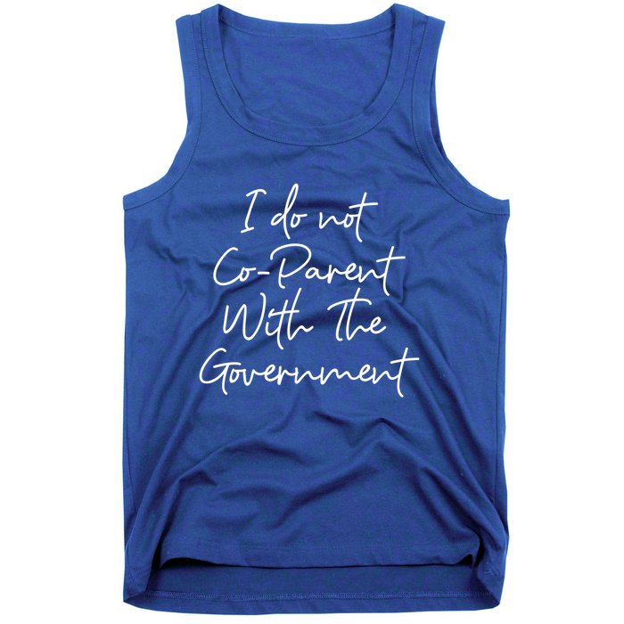 I Don't Coparent With The Governt Respect Freedom Gift Tank Top