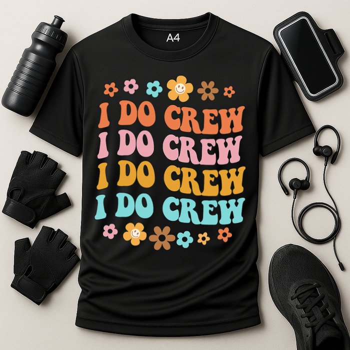 I Do Crew Bride & Bridesmaid Groovy Bachelorette Matching Performance Shirt