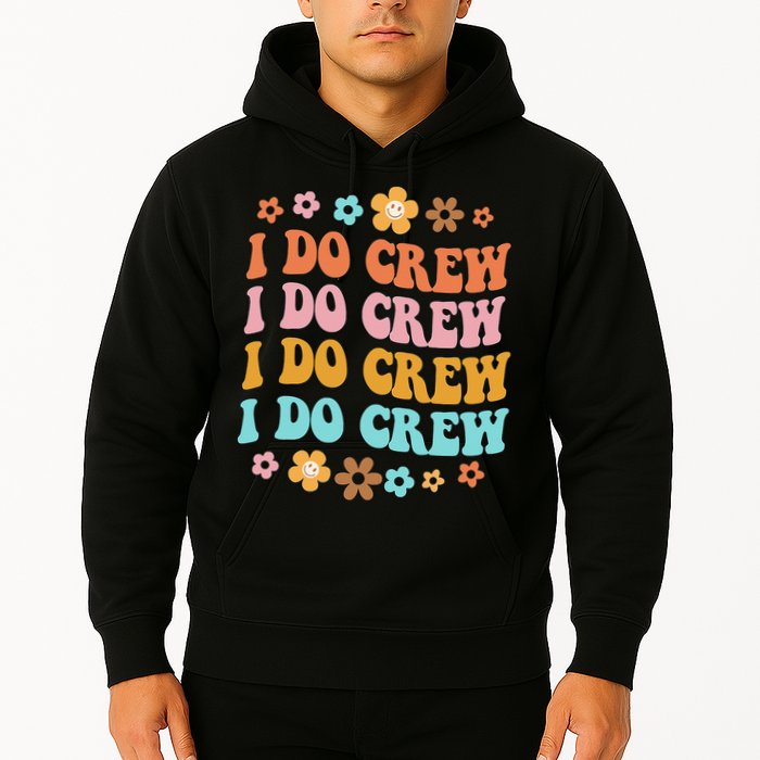 I Do Crew Bride & Bridesmaid Groovy Bachelorette Matching Hoodie