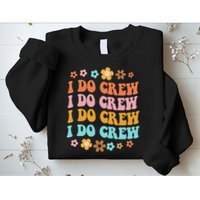 I Do Crew Bride & Bridesmaid Groovy Bachelorette Matching Sweatshirt