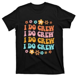 I Do Crew Bride & Bridesmaid Groovy Bachelorette Matching T-Shirt