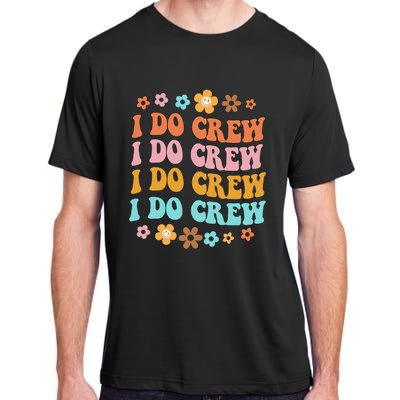 I Do Crew Bride & Bridesmaid Groovy Bachelorette Matching Adult ChromaSoft Performance T-Shirt