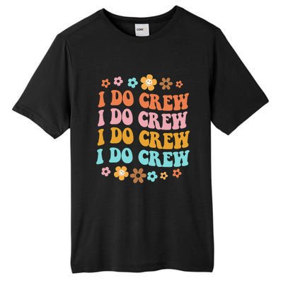 I Do Crew Bride & Bridesmaid Groovy Bachelorette Matching Tall Fusion ChromaSoft Performance T-Shirt