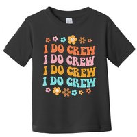 I Do Crew Bride & Bridesmaid Groovy Bachelorette Matching Toddler T-Shirt