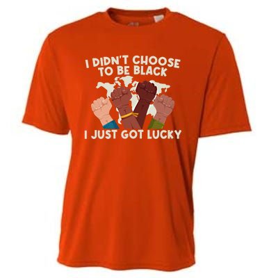 I Didn't Choose To Be Black I Just Got Lucky Black Gift Cooling Performance Crew T-Shirt