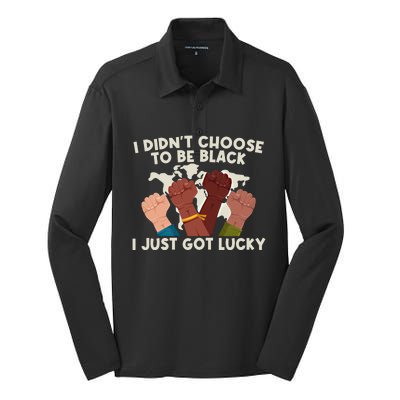 I Didn't Choose To Be Black I Just Got Lucky Black Gift Silk Touch Performance Long Sleeve Polo