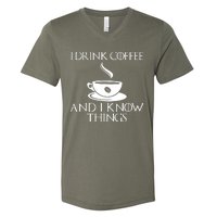 I Drink Coffee And I Know Things V-Neck T-Shirt