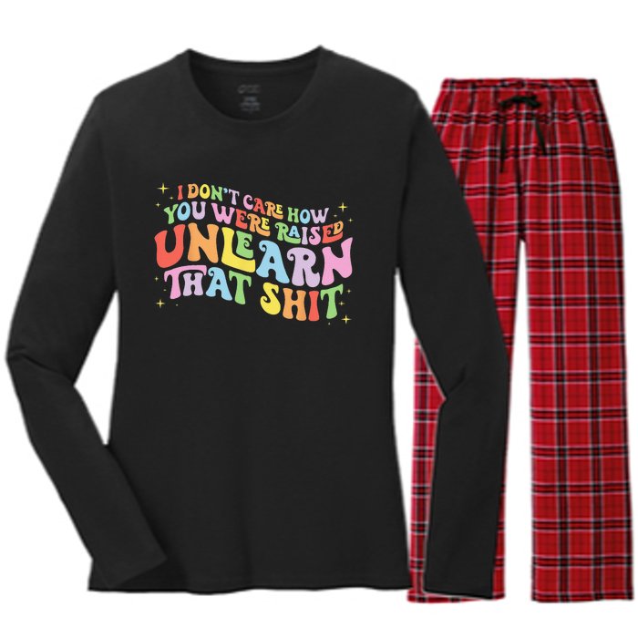 I Don't Care How You Were Raised Unlearn That Shit LGBTQ Women's Long Sleeve Flannel Pajama Set 