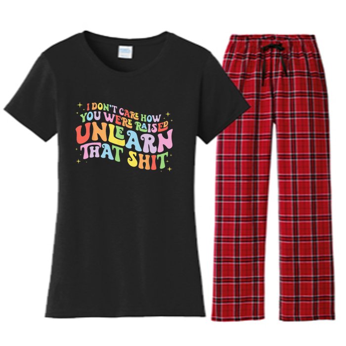 I Don't Care How You Were Raised Unlearn That Shit LGBTQ Women's Flannel Pajama Set