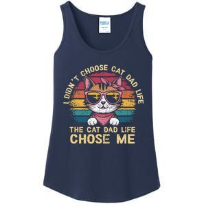 I DidnT Choose The Cat Dad Life The Cat Dad Life Chose Me Ladies Essential Tank