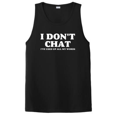 I DonT Chat IVe Used Up All My Words Funny Saying PosiCharge Competitor Tank