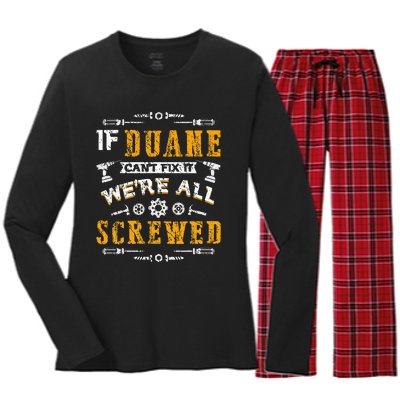 If Duane CanT Fix It WeRe All Screwed Women's Long Sleeve Flannel Pajama Set 