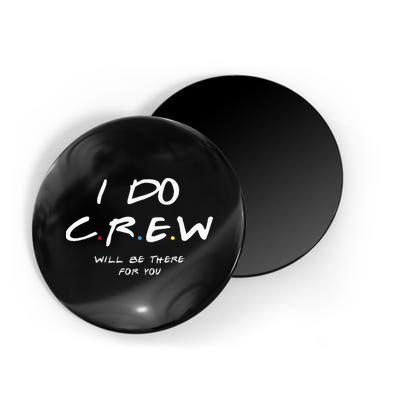 I Do Crew Bachelorette Party Men & Women Magnet