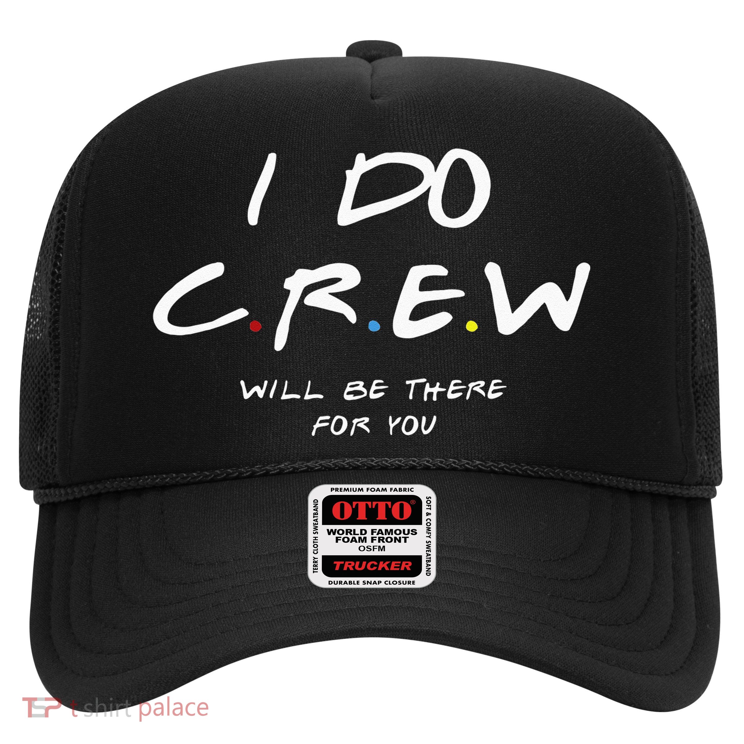 I Do Crew Bachelorette Party Men & Women Trucker Hat