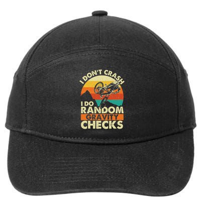 I Don't Crash I Do Random Gravity Checks Mountain Biking 7-Panel Snapback Hat