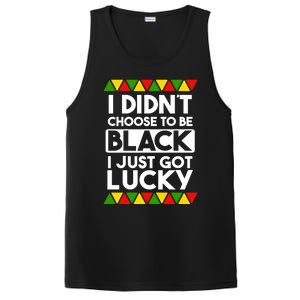 I Didnt Choose To Be Black I Just Got Lucky Love Black Pride Cool Gift PosiCharge Competitor Tank