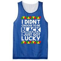 I Didnt Choose To Be Black I Just Got Lucky Love Black Pride Cool Gift Mesh Reversible Basketball Jersey Tank