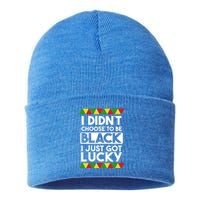 I Didnt Choose To Be Black I Just Got Lucky Love Black Pride Cool Gift Sustainable Knit Beanie