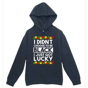 I Didnt Choose To Be Black I Just Got Lucky Love Black Pride Cool Gift Urban Pullover Hoodie