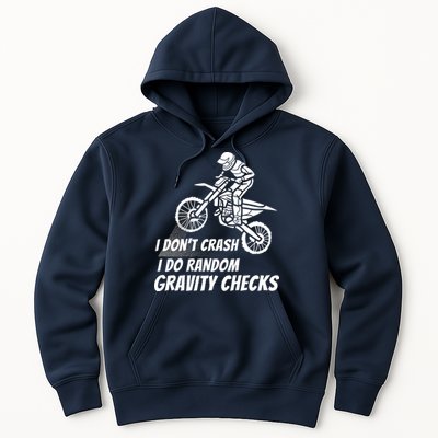 I Don't Crash I Do Random Gravity Checks Funny Motocross Hoodie