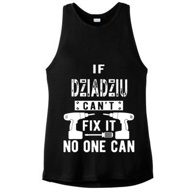 If Dziadziu Can't Fix It No One Can Poland Polish Grandpa Ladies PosiCharge Tri-Blend Wicking Tank