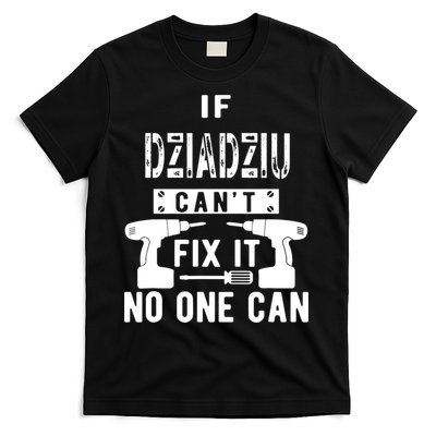 If Dziadziu Can't Fix It No One Can Poland Polish Grandpa T-Shirt