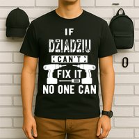 If Dziadziu Can't Fix It No One Can Poland Polish Grandpa T-Shirt