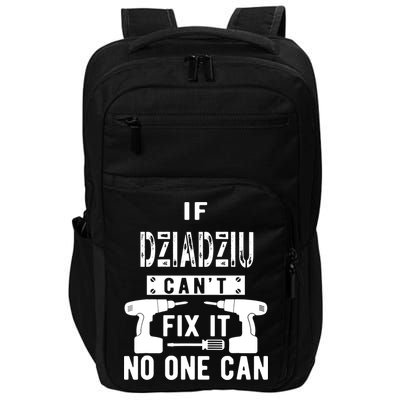 If Dziadziu Can't Fix It No One Can Poland Polish Grandpa Impact Tech Backpack