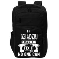If Dziadziu Can't Fix It No One Can Poland Polish Grandpa Impact Tech Backpack