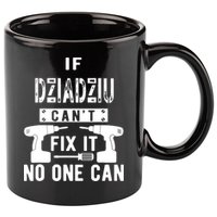 If Dziadziu Can't Fix It No One Can Poland Polish Grandpa 11oz C Handle Ceramic Mug