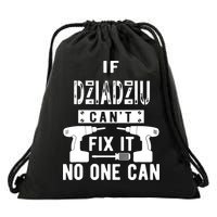 If Dziadziu Can't Fix It No One Can Poland Polish Grandpa Drawstring Bag