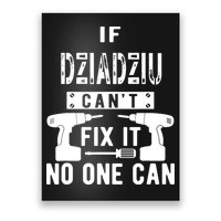 If Dziadziu Can't Fix It No One Can Poland Polish Grandpa Poster