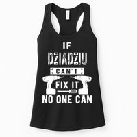 If Dziadziu Can't Fix It No One Can Poland Polish Grandpa Womens Tank Top