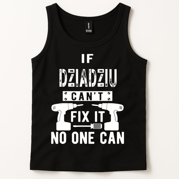 If Dziadziu Can't Fix It No One Can Poland Polish Grandpa Tank Top