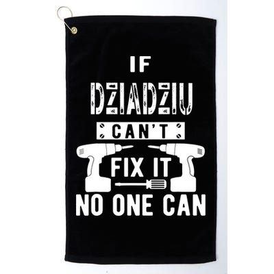 If Dziadziu Can't Fix It No One Can Poland Polish Grandpa Golf Towel