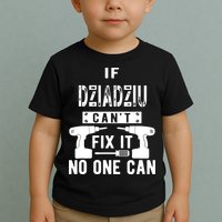 If Dziadziu Can't Fix It No One Can Poland Polish Grandpa Toddler T-Shirt