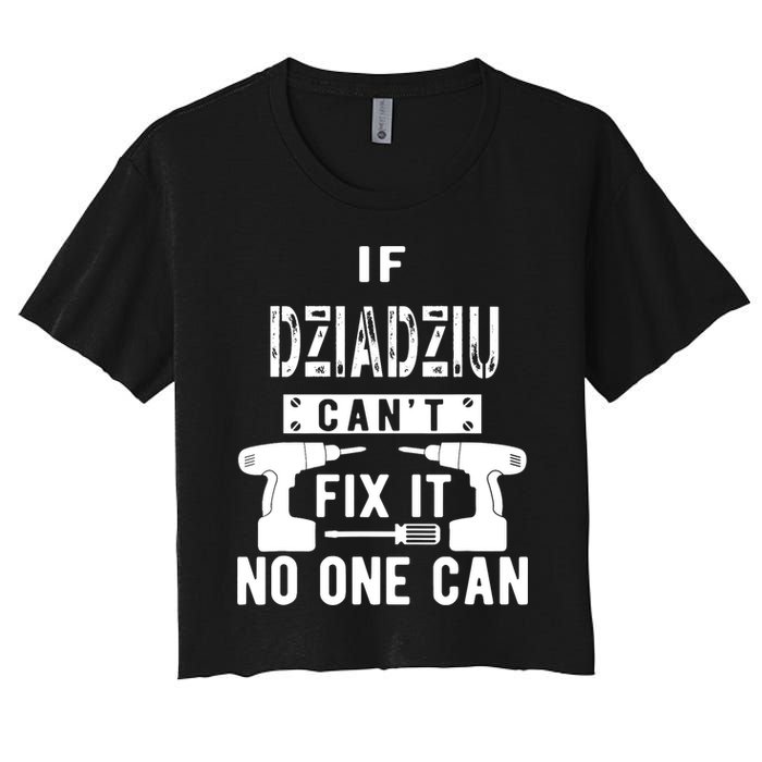 If Dziadziu Can't Fix It No One Can Poland Polish Grandpa Crop Top
