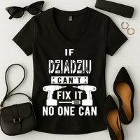 If Dziadziu Can't Fix It No One Can Poland Polish Grandpa Women's V-Neck T-Shirt
