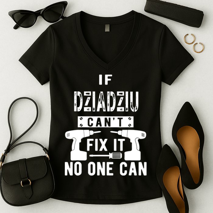 If Dziadziu Can't Fix It No One Can Poland Polish Grandpa Women's V-Neck T-Shirt