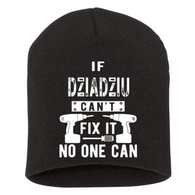 If Dziadziu Can't Fix It No One Can Poland Polish Grandpa Short Acrylic Beanie