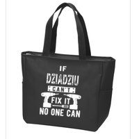 If Dziadziu Can't Fix It No One Can Poland Polish Grandpa Zip Tote Bag