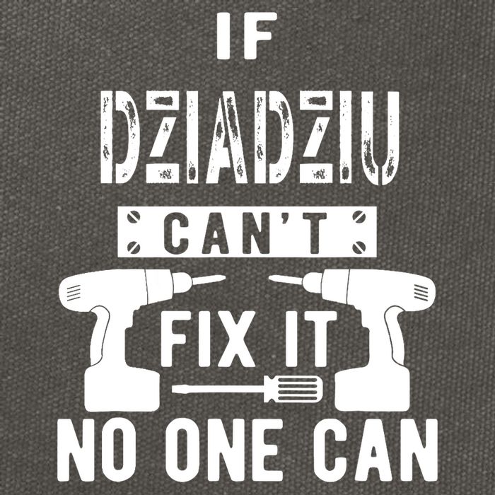 If Dziadziu Can't Fix It No One Can Poland Polish Grandpa Cotton Canvas Backpack