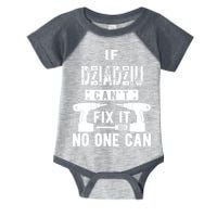 If Dziadziu Can't Fix It No One Can Poland Polish Grandpa Infant Baby Jersey Bodysuit