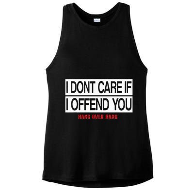 I DonT Care If I Offend You Ladies PosiCharge Tri-Blend Wicking Tank